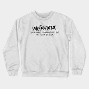 Metanoia Aesthetic Word Definition Crewneck Sweatshirt